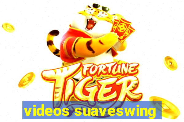 videos suaveswing